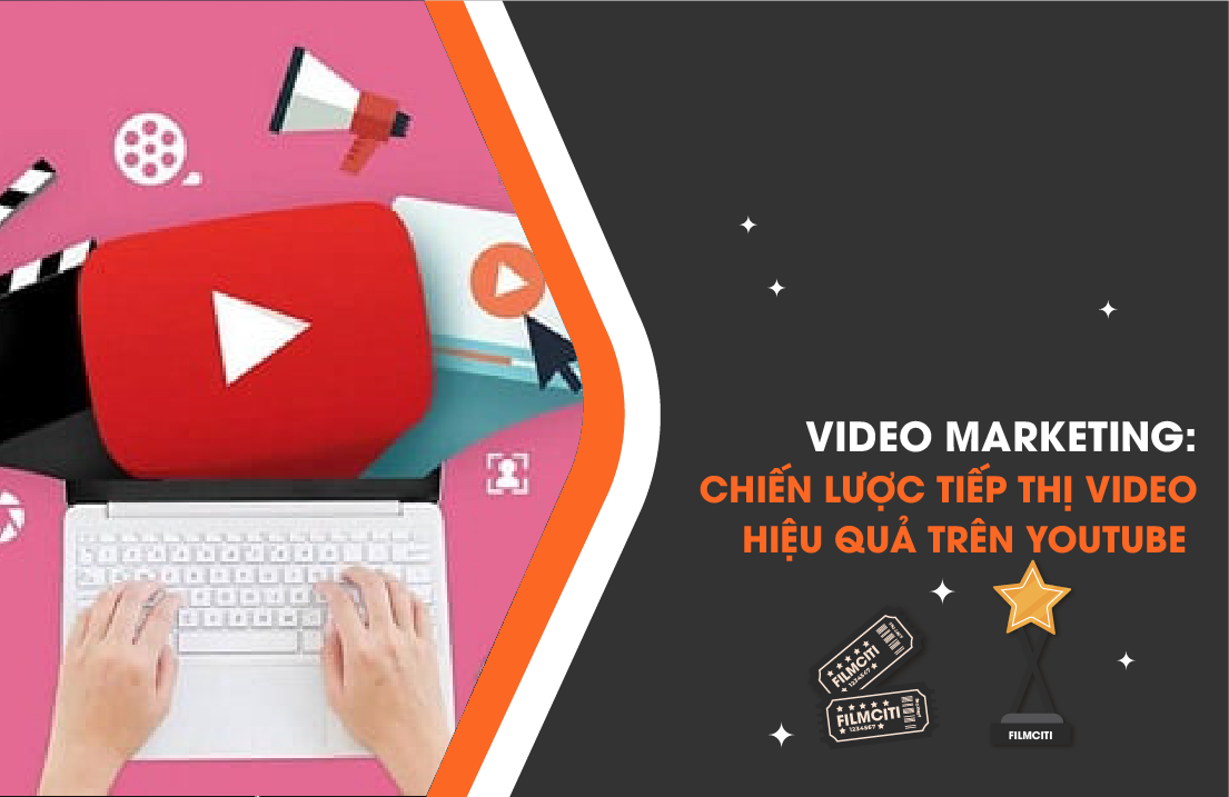 Video Marketing: Chiến Lược Tiếp Thị Video Hiệu Quả Trên Youtube Cho Các Nhà Sản Xuất Và Công Ty Công Nghiệp