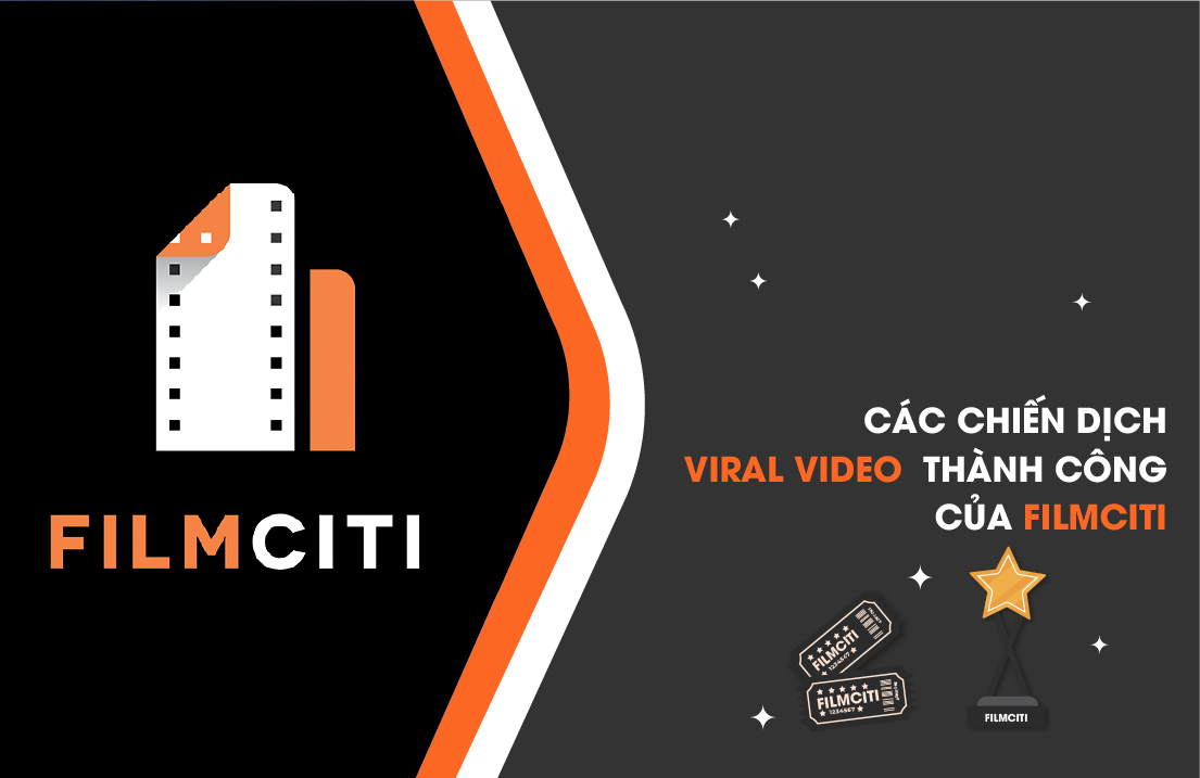 Các Chiến Dịch Viral Video Thành Công Của Filmciti